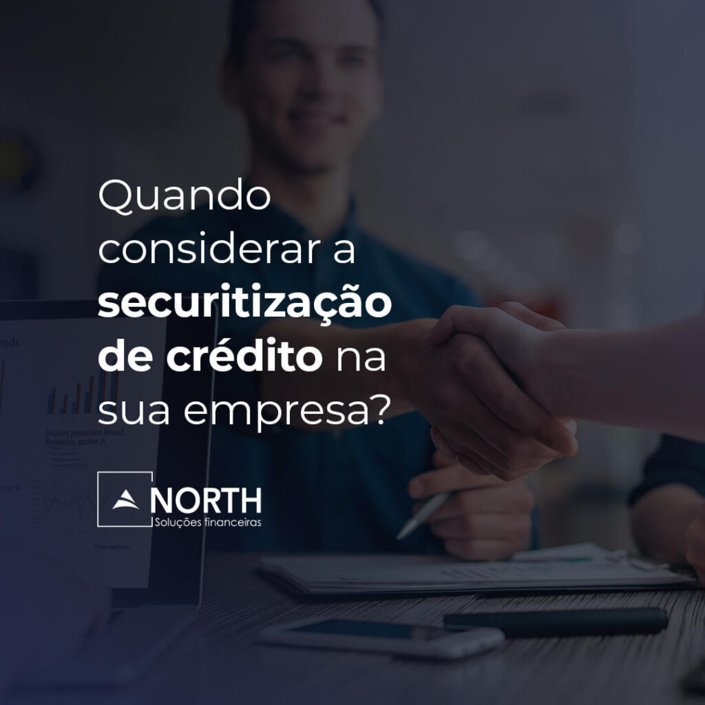 Quando considerar a securitização de crédito na sua empresa?