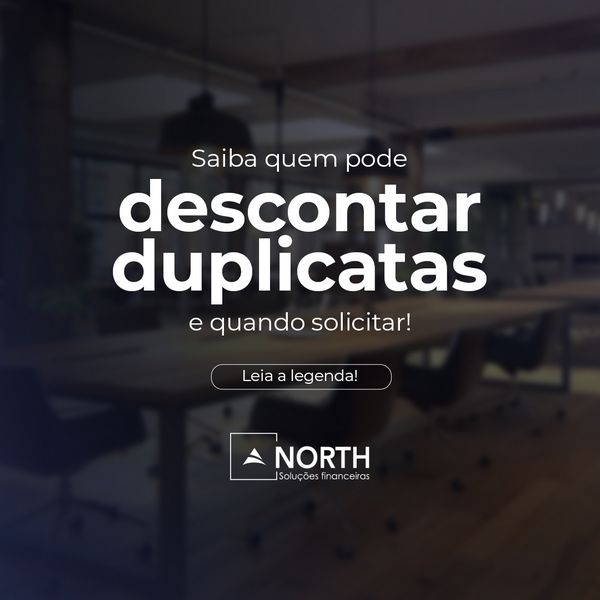 Saiba quem pode descontar duplicatas e quando solicitar
